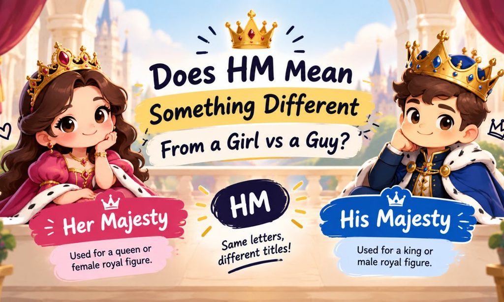 Does HM Mean Something Different From a Girl vs a Guy