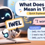 “IWEL Meaning in Text – Quick Explanation
