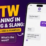 WTW Meaning in Texting & Slang Definition, Uses & Examples