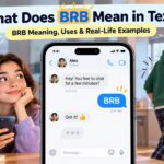 “What Does BRB Mean in Text_ BRB Meaning, Uses & Real-Life Examples