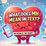 What Does MH Mean in Text_ MH Meaning, Slang Uses, Examples & How to Reply (2026)
