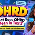 What Does OHRD Mean in Text_ OHRD Meaning, Uses & Real-Life Examples