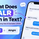 _“What Does ALR Mean in Text_ ALR Meaning, Slang Uses & Examples (2026