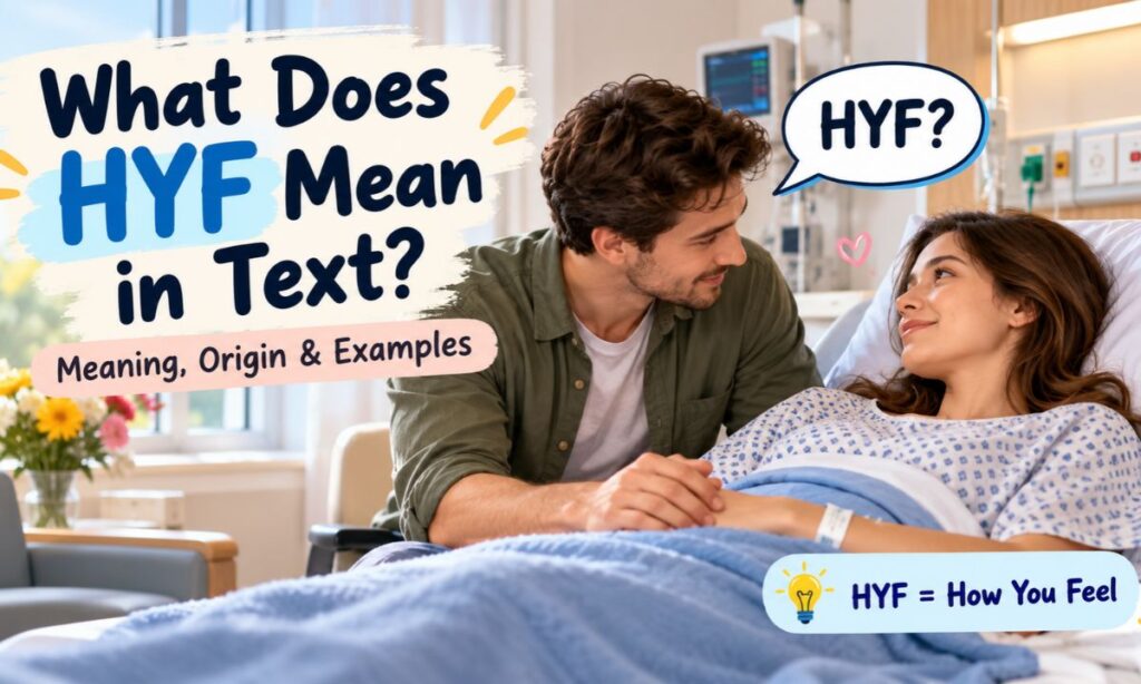 _“What Does HYF Mean in Text_ Meaning, Origin & Examples”